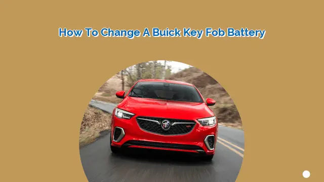 How To Change A Buick Key Fob Battery MyVans