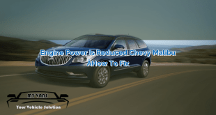 Engine Power is Reduced Chevy Malibu – How to Fix