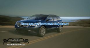 How Are Car Scratches Repaired?