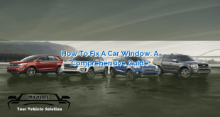 How to Fix a Car Window: A Comprehensive Guide