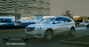 How to Fix Brake Light on Car: A Step-by-Step Guide