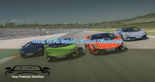 How to Fix Bubble Tinted Windows?