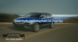 How to Fix Bubbling Paint on Your Car