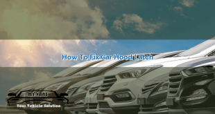 How to Fix Car Hood Latch