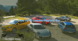 How to Fix Cassette Player in Car