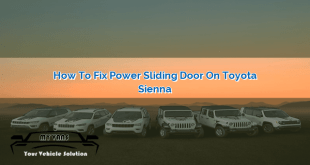 How to Fix Power Sliding Door on Toyota Sienna