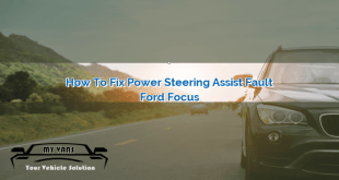 How to Fix Power Steering Assist Fault Ford Focus