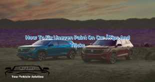 How to Fix Uneven Paint on Car – Tips and Tricks