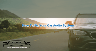 How to Fix Your Car Audio System