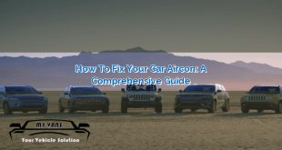 How to Fix Your Car’s Aircon: A Comprehensive Guide