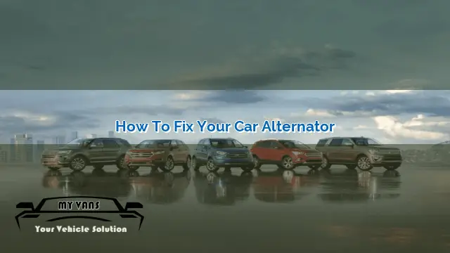 How to Fix Your Car’s Alternator