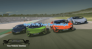 How to Fix Your Car’s Headlight