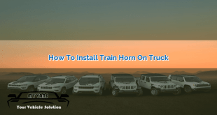 How to Install Train Horn on Truck