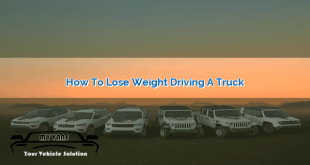 How to Lose Weight Driving a Truck