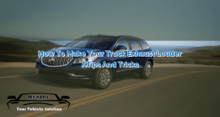 How to Make Your Truck Exhaust Louder – Tips and Tricks