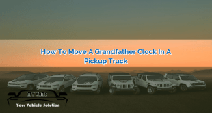 How to Move a Grandfather Clock in a Pickup Truck