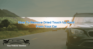 How to Remove Dried Touch Up Paint from Your Car