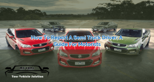 How to Report a Semi Truck Driver: A Guide for Motorists