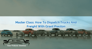 Master Class: How to Dispatch Trucks and Freight with Grant Preston