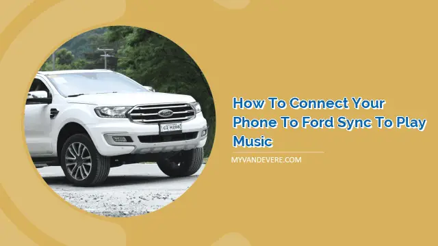 How to Connect Your Phone to Ford Sync to Play Music