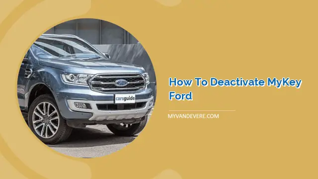 How to Deactivate MyKey Ford