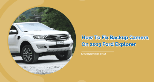 How to Fix Backup Camera on 2013 Ford Explorer