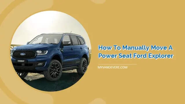 How to Manually Move a Power Seat Ford Explorer