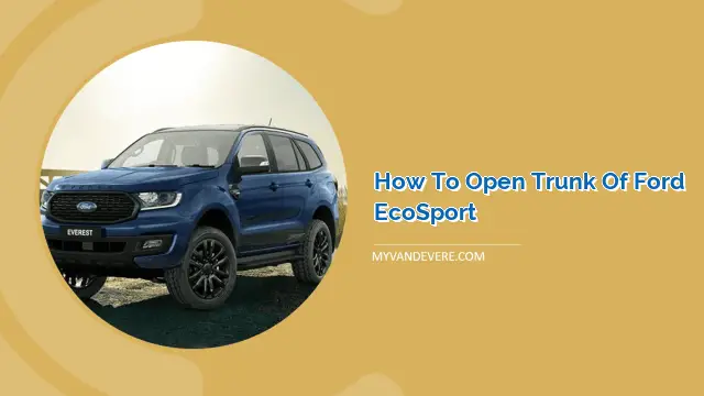 How to Open Trunk of Ford EcoSport