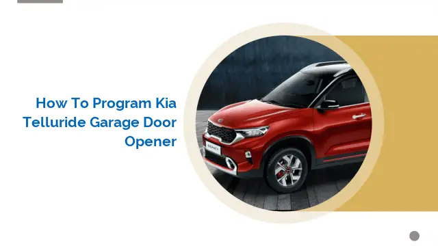 How to Program Kia Telluride Garage Door Opener