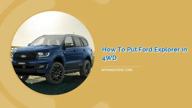 How to Put Ford Explorer in 4WD