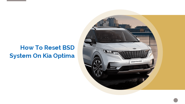 How To Reset Bsd System On Kia Optima Myvans