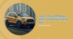 How to Turn Off Mykey 2010 Ford Without Admin Key