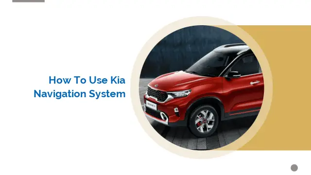 How to Use Kia Navigation System