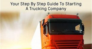 Starting A Trucking Business: A Comprehensive Guide