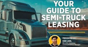 Semi Truck Lease: A Comprehensive Guide For Truck Owners