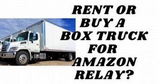 Renting A Box Truck For Amazon Relay: Everything You Need To Know