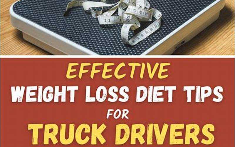 Losing Weight As A Truck Driver: A Road To A Healthier Life