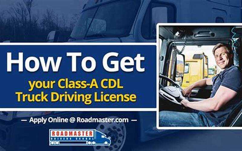 How To Get A Cdl: A Comprehensive Guide For Vehicle Owners