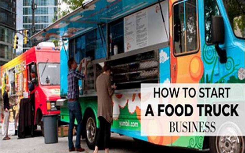 How To Start A Food Truck Business In Arizona