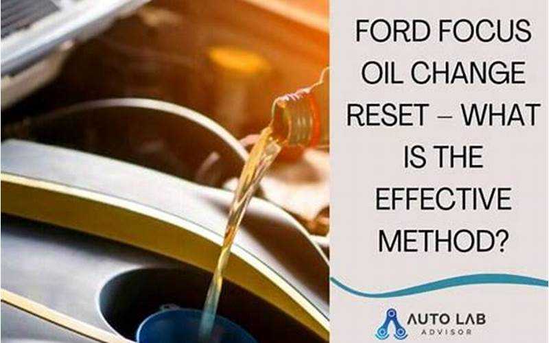 2013 Ford Focus Oil Reset: A Step-By-Step Guide