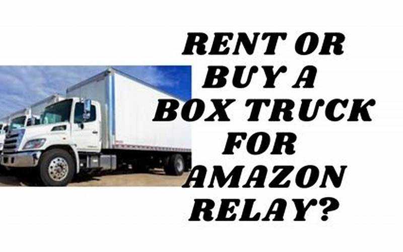 How To Rent A Box Truck For Amazon Relay