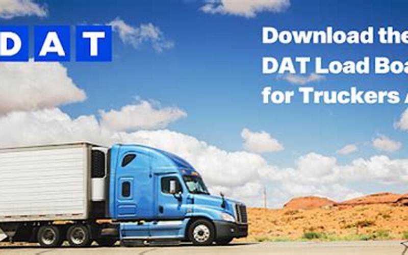 Dat Truck Board: Revolutionizing The Trucking Industry