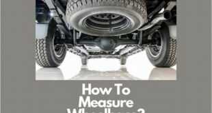 How To Measure Truck Wheel Base: A Comprehensive Guide For Car Owners